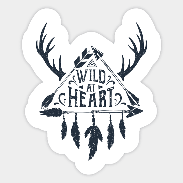 Wild At Heart. Arrows, Horns, Feathers. Inspirational Quote Sticker by SlothAstronaut